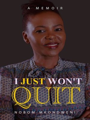 cover image of I Just Won't Quit